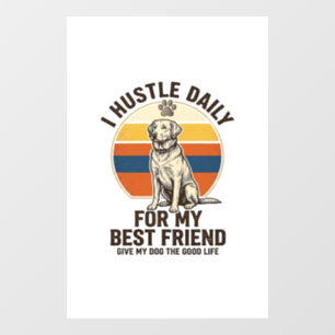 Dog Lover Shirt Vintage Engraving Hard Work for My Window Cling