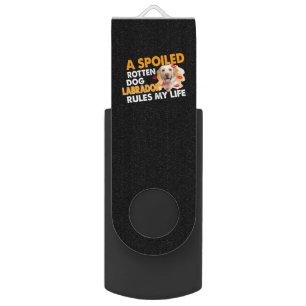 Dog Lover Spoiled Rotten Labrador Rules My Life Flash Drive