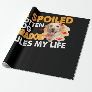 Dog Lover   Spoiled Rotten Labrador Rules My Life Wrapping Paper