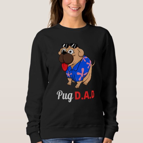 Dog Lover  Summer Beach Sunglasses Funny Pug Dad  Sweatshirt