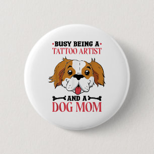 Dog Lover Tattoo Artist And Dog Lover _1 Button
