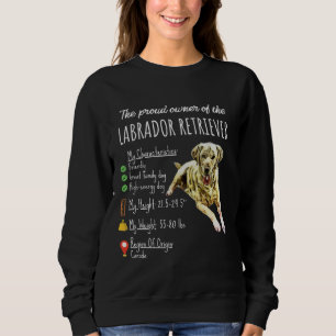 Dog Lover The Proud Owner Of Labrador Retriever Sweatshirt