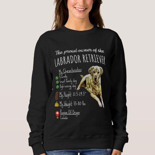 Dog Lover | The Proud Owner Of Labrador Retriever Sweatshirt (Front)