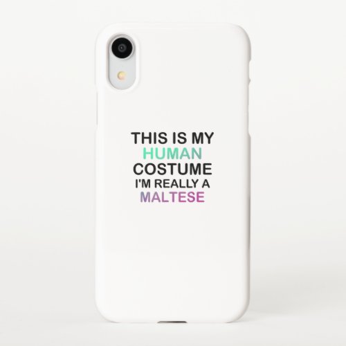 Dog Lover  This Is My Human Costume Im A Maltese iPhone XR Case