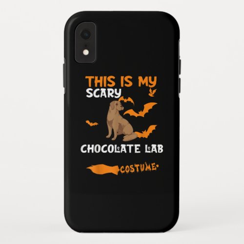 Dog Lover  This Is My Scary Chocolate Lab Costume iPhone XR Case