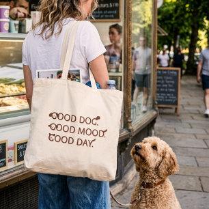 Dog Lover Tote Bag Good Dog Good Mood Quote