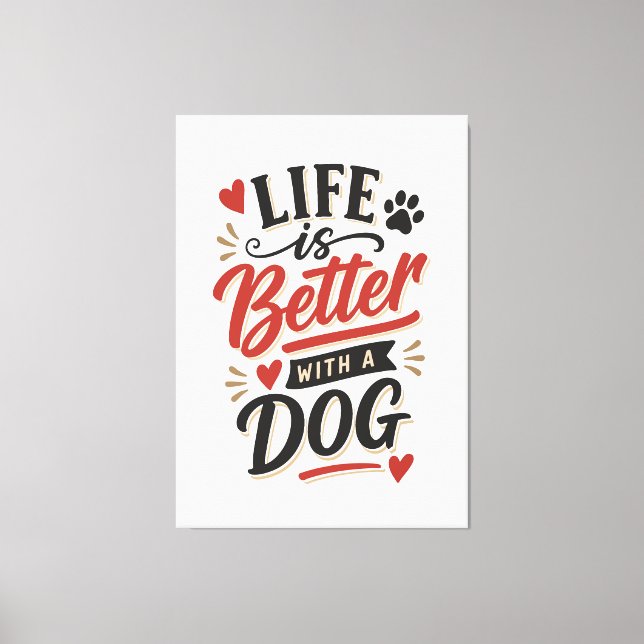 Dog Lover Wall Art - Life is Better with a Dog Red (Front)
