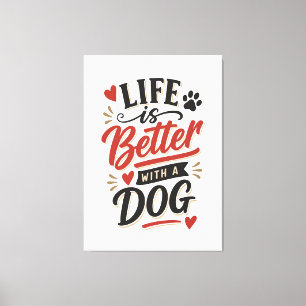 Dog Lover Wall Art - Life is Better with a Dog Red