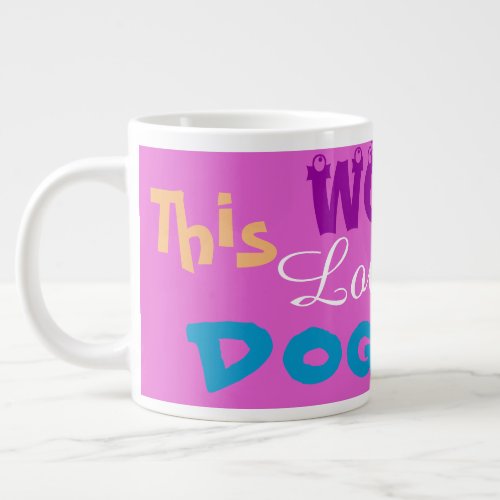 Dog Lover Woof This Dog Loves You Cute Modern Large Coffee Mug