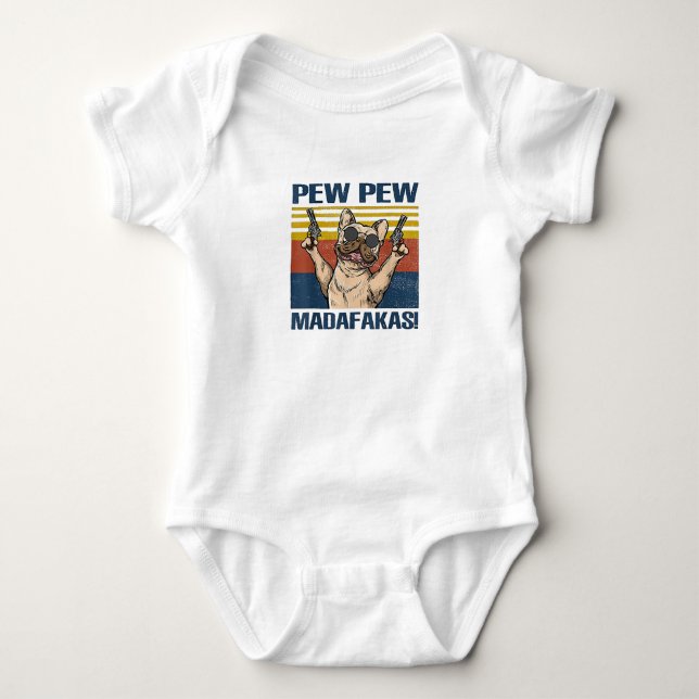 Dog Lovers | Bulldog Pew Pew Madafakas Baby Bodysuit (Front)