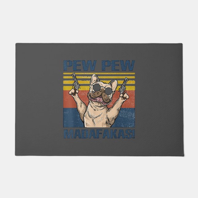 Dog Lovers | Bulldog Pew Pew Madafakas Doormat (Front)