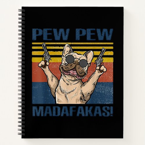 Dog Lovers  Bulldog Pew Pew Madafakas Notebook