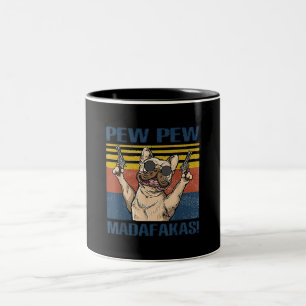 Dog Lovers Bulldog Pew Pew Madafakas Two-Tone Coffee Mug