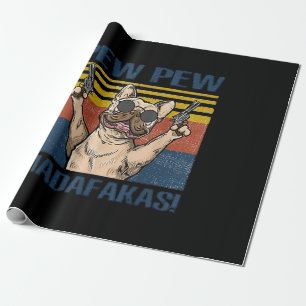 Dog Lovers Bulldog Pew Pew Madafakas Wrapping Paper
