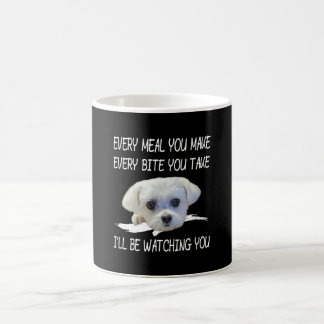 Dog Lovers | Cute Maltese Every Meal You Make Coffee Mug