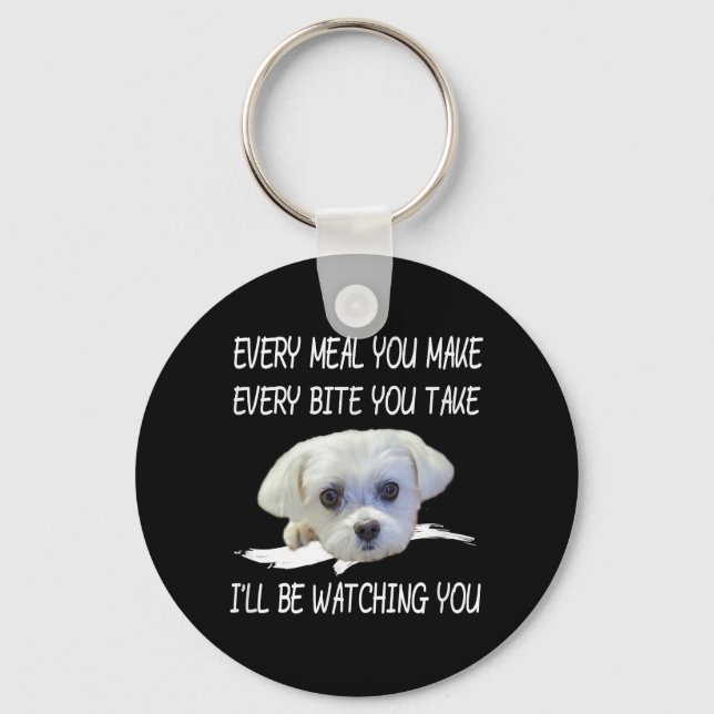 Dog Lovers | Cute Maltese Every Meal You Make Keychain (Front)