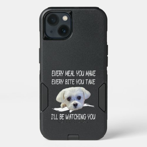 Dog Lovers  Cute Maltese Every Meal You Make iPhone 13 Case