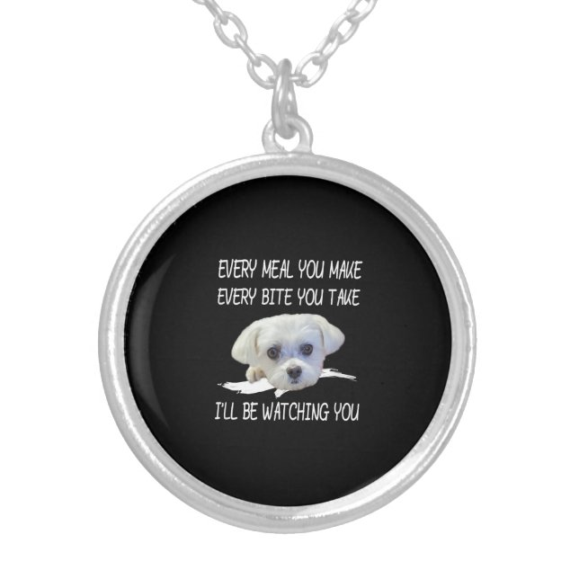 Dog Lovers | Cute Maltese Every Meal You Make Silver Plated Necklace (Front)