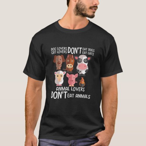Dog Lovers Dont Eat Dogs Cat Lovers Dont Eat Cat T_Shirt