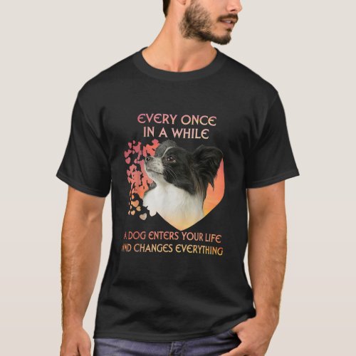 Dog Lovers  Every Once In A While A Papillon Dog T_Shirt