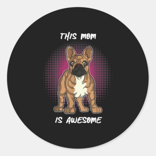 Dog Lovers  French Bulldog Gifts Women Men Kids Classic Round Sticker