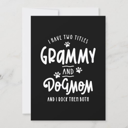 Dog lovers I Have Two Titles Grammy And Dog Mom Invitation