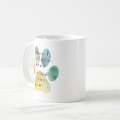 Dog lovers paw quote mug (Front Left)
