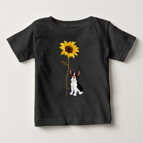 Dog Lovers  You Are My Sunshine Bulldog Sunflower Baby T_Shirt