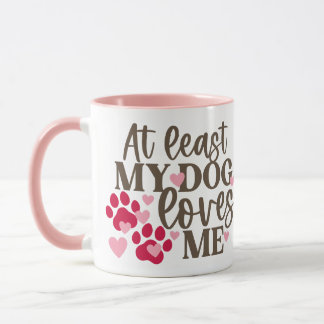 DOG LOVES ME MUG