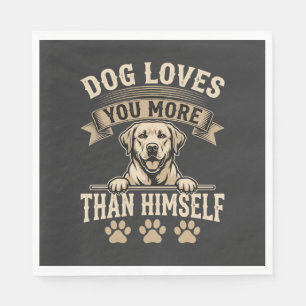 Dog Loves You More Than Himself Vintage Napkins