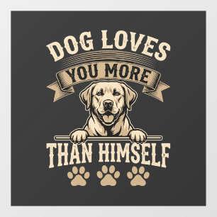 Dog Loves You More Than Himself Vintage Window Cling