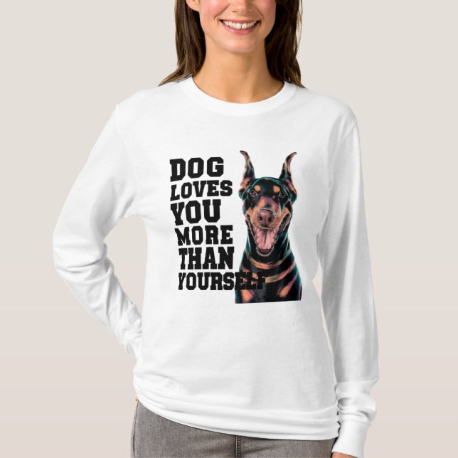 Dog Loves You T-Shirt (Front)