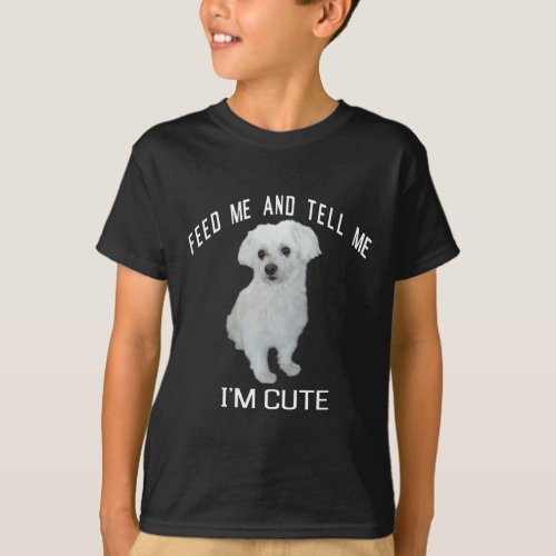 Dog Maltese Cute Maltese Dog Funny Quote Puppy Mal T_Shirt