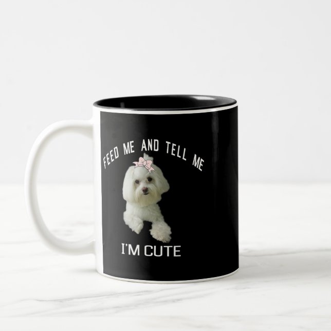 Dog Maltese Cute Maltese Dog Funny Quote Puppy Mal Two-Tone Coffee Mug (Left)