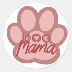 Dog Mama Artwork - Puppy Mom/Mom Pet Lover Classic Round Sticker
