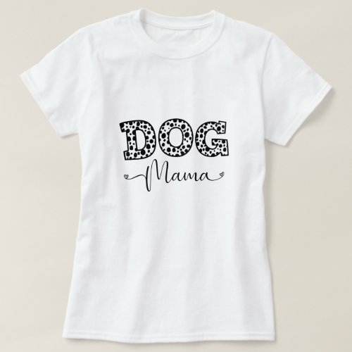 Dog Mama Dalmatian Print T_Shirt
