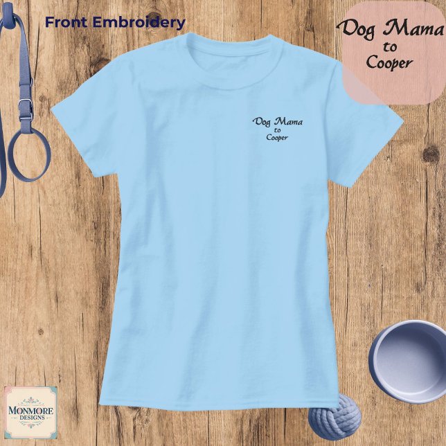 Dog Mama Embroidered Custom Name Shirt (Creator Uploaded)