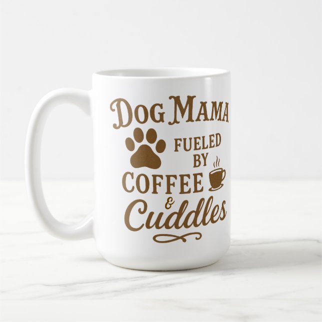 Dog Mama Mug - Fueled by Coffee & Cuddles - Brown (Left)