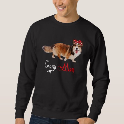 Dog Mama Puppy Mom Corgi Sweatshirt