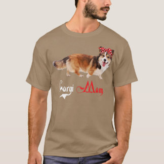 Dog Mama Puppy Mom Corgi  T-Shirt