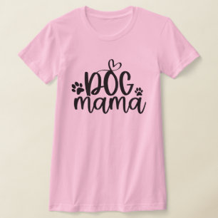 Dog Mama  T-Shirt