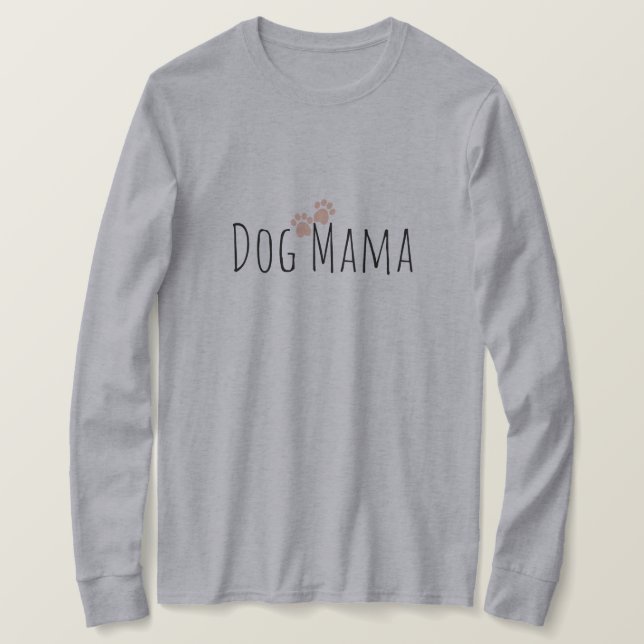 Dog Mama with Paws Sweatshirt T-Shirt (Design Front)