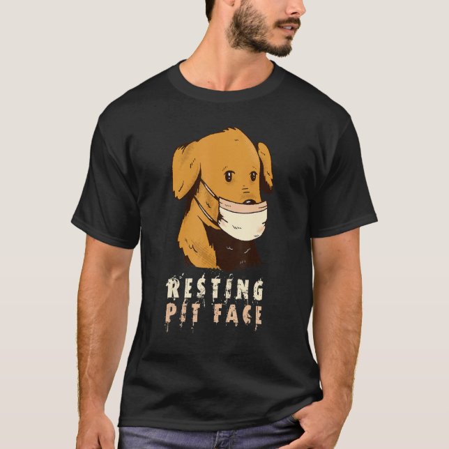 Dog Mask Face Resting Pit Face Funny Dog  Happy Do T-Shirt (Front)