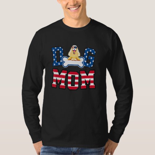 Dog Mom 4th Of July Independence Day American Flag T_Shirt