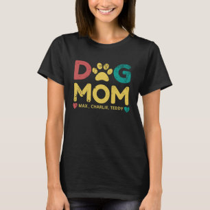 Dog Mom /Add Your Dog Names /Personalized T-Shirt