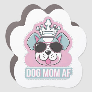 Dog Mom AF - Funny Dog Mom Design Car Magnet