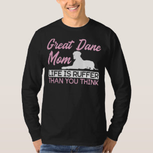 Dog Mom Animal Dog Owner Great Dane Mom T-Shirt