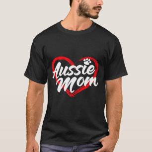 dog Mom Aussie Shepard Mom Canine T-Shirt