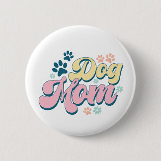 'Dog Mom' Badge Button