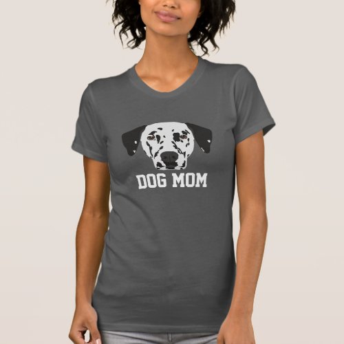 Dog Mom Black_Spotted Dalmatian Mothers Day T_Shirt